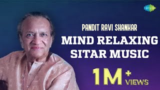 Pandit Ravi Shankar Mind Relaxing Sitar Music  Wake Up Happy amp Positive Energy  Classical Music [upl. by Ruddie995]