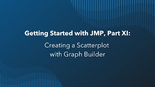 Getting Started with JMP Creating a Scatterplot with Graph Builder [upl. by Lenard]