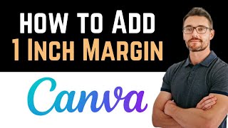 ✅ How To Add 1 Inch Margin In Canva Full Guide [upl. by Cherrita]