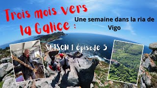 SAISON 1 EPISODE 5 Trois mois vers la Galice Une semaine dans la Ria de Vigo [upl. by Ramma883]