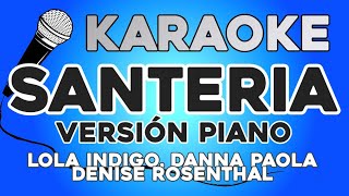 KARAOKE Santeria  Lola Indigo Danna Paola Denise Rosenthal [upl. by Aicirtak]