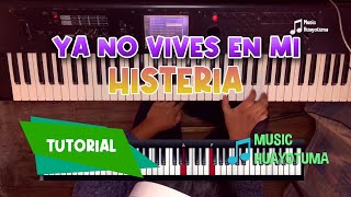 Ya no vives en mi HISTERIA TUTORIAL EN TECLADO [upl. by Maroj48]