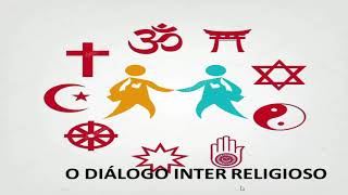 DIÁLOGO INTERRELIGIOSO [upl. by Brothers]