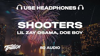 Lil Zay Osama  Shooters 8D AUDIO feat Doe Boy 🎧 [upl. by Adaj]