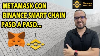 COMO CONFIGURAR METAMASK CON BINANCE SMART CHAIN  BNB FACIL Y RAPIDO PASO A PASO [upl. by Hermia]