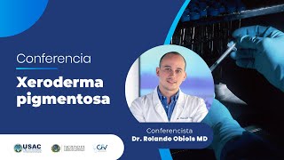 Conferencia  Xeroderma pigmentosa [upl. by Soutor]