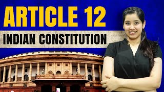 Article 12  Meaning of State in Indian Constitution  Case Laws [upl. by Herschel]