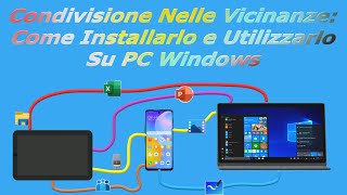 Condivisione Nelle Vicinanze Come Installarlo e Utilizzarlo Su PC Windows [upl. by Haerdna435]