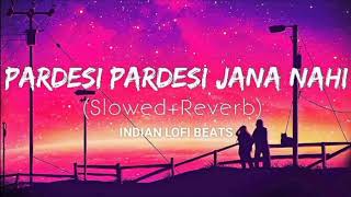 Pardesi Pardesi jana nahi Slowed  Reverb rajahindustani movie oldisgoldsongs ❤️ [upl. by Aikkan]