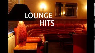 Lounge Hits  The Best of Lounge Music [upl. by Eldnik]