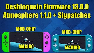 Desbloqueio Firmware 1300  Atmosphere 110  MODCHIP  MARIKO   LINK GAMEPLAY 2 [upl. by Eerahs384]