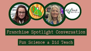 Franchise Spotlight Conversation  Fun Science [upl. by Erodoeht]