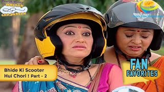 Bhide Ki Scooter Hui Chori  FULL MOVIE  Fan Favourite  Part 2  Taarak Mehta Ka Ooltah Chashmah [upl. by Erialb]