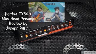 Hartke TX300 Mini Head Preamp Review by Joseph Part 1 [upl. by Aiket]