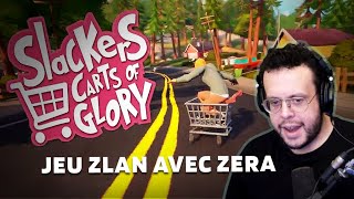 JEU ZLAN AVEC ZERA Slackers carts of glory [upl. by Solberg]