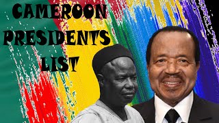 Cameroon Presidents List [upl. by Annairt]