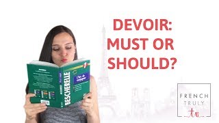 Devoir must or should [upl. by Iht617]