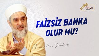 Faizsiz Banka Olur Mu  Nureddin Yıldız  fetvameclisicom [upl. by Jameson252]