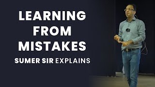 Learning from mistakes Sumer Sir Explains [upl. by Jansen]