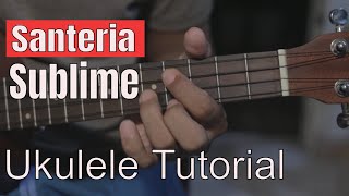 Santeria by Sublime Ukulele Tutorial [upl. by Nicky670]