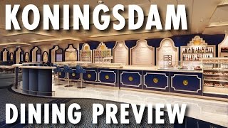 Koningsdam Dining Preview  Holland America Line  New Cruise Ship [upl. by Llerehc]