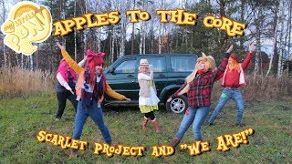 My Little Pony Apples to the Core  Scarlet Project and quotWe Arequot [upl. by Yeliw]