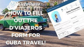 How TO Fill Out The DVIAJEROS Form When Traveling To Cuba Globe Aware April 2023 [upl. by Artema]