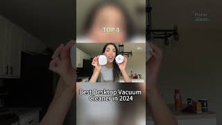 TOP 4 Best Desktop Vacuum Cleaner in 2024 [upl. by Vincenta]