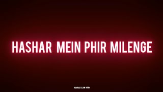 Hashar mein phir milenge mere Dosto♥️heart touching Naat  islamic Status video Adnan pratapgarhi [upl. by Nyledaj221]