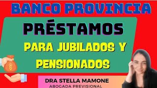 CRÉDITOS DEL BANCO PROVINCIA PAR JUBILADOS Y PENSIONADOS DE ANSES E IPS [upl. by Corrianne]