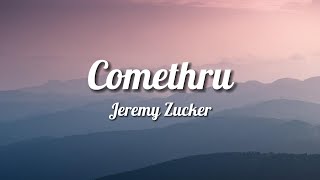 Jeremy Zucker  Comethru Lyrics [upl. by Haizek]