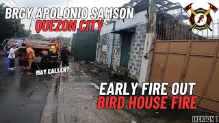 Positive Alarm Bird House Fire Antoinette St Brgy Apolonio Samson QC  Iverson Fire Rescue Volunter [upl. by Nohtan]