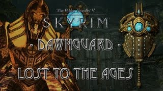 SKYRIM Dawnguard  Lost to the Ages [upl. by Lleryt]