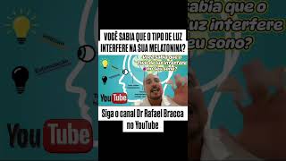 VOCÊ SABIA QUE O TIPO DE LUZ INTERFERE NA SUA MELATONINA [upl. by Schug]