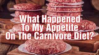 Day 115 My Appetite On The Carnivore Diet [upl. by Rezal193]