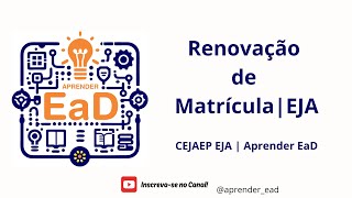 CEJAEP EJA Aprender EaD Renovação de Matrícula [upl. by Oisorbma]