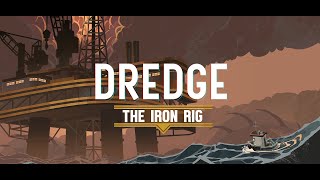 【 Dredge The Iron Rig 】➞【 Official Launch Trailer 】➞【 2024 】 [upl. by Alejna]