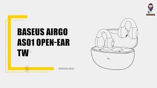 Baseus AirGo AS01 OpenEar TWS Earbuds Comprehensive Pairing and Usage Guide [upl. by Kenelm]