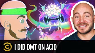 Psyched Substance Smoked DMT While on Acid and Found His True Self – Tales From the Trip [upl. by Edita]