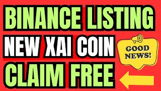 XAI Coin Free Claim  Binance New Listing Coin  XAI Coin New Coin [upl. by Clarinda]