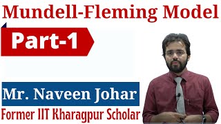 Mundell Fleming Model by former IIT Kharagpur Scholar  Mr Naveen Johar [upl. by Xeno61]