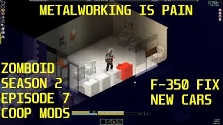 S2E7 METALWORKING IS PAIN  Project Zomboid Coop [upl. by Elvyn]