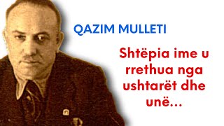 Qazim Mulleti shkruan Vendosëm me hy në Tiranë për më mujt me vra Musa Beqarin i cili ishte [upl. by Mcgregor351]