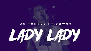 JC Towers Ft Dbwoy  Lady Lady quotVersión Acústicaquot 2012 [upl. by Zurciram]