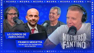 Los curros de Aerolíneas y charla con Franco Mogetta secretario de transporte  Multiverso Fantino [upl. by Paulette]