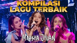 KOMPILASI LAGU TERBAIK MAYSHA JHUAN DI X FACTOR INDONESIA BESERTA LIRIK NYA [upl. by Zednanreh]