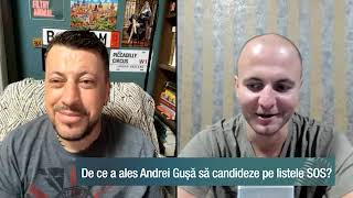 De ce a ales Andrei Gușă să candideze pe listele SOS România [upl. by Oiramaj]