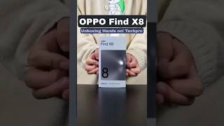 OPPO Find X8 Unboxing Hands on Techpro shorts oppofindx8 oppo ytshorts [upl. by Katharine]