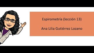 Espirometría L13 lección 13 [upl. by Esther]