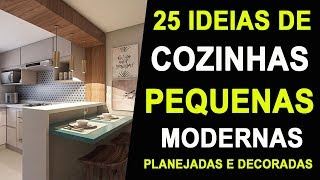 25 IDEIAS DE COZINHA PEQUENA PLANEJADA  Ideias Simples Que Vão Mudar Sua Casa Ou Apartamento [upl. by Anileme]